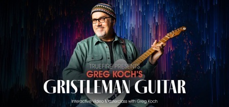 Truefire Greg Koch's Gristleman Guitar TUTORiAL